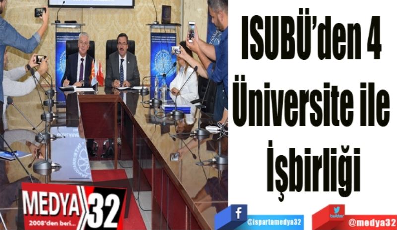 ISUBÜ’den 4 
Üniversite ile 
İşbirliği
