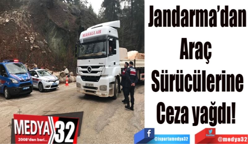 Jandarma’dan
Araç 
Sürücülerine
Ceza yağdı! 

