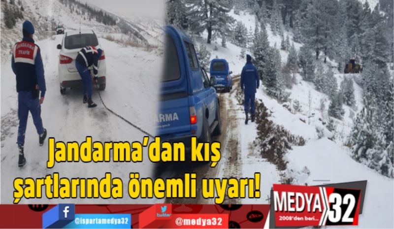 Jandarma’dan kış şartlarında önemli uyarı!