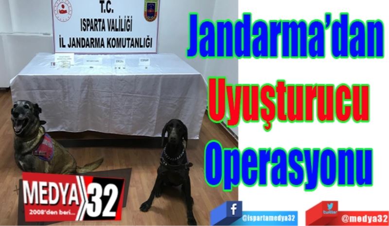 Jandarma’dan 
Uyuşturucu
Operasyonu
