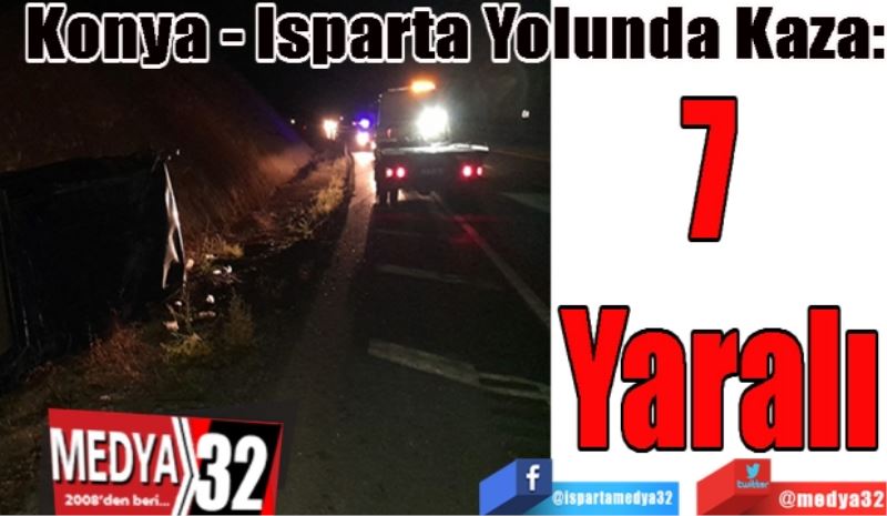 Konya - Isparta Yolunda Kaza:
7 
Yaralı
