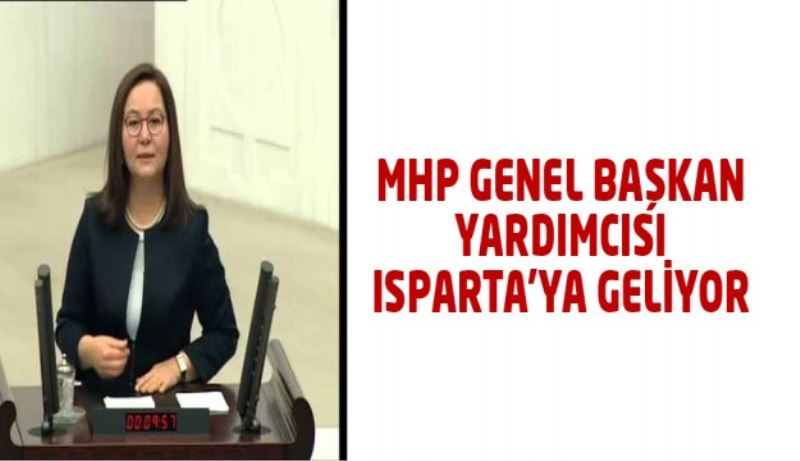MHP Genel Başkan Yardımcısı Isparta