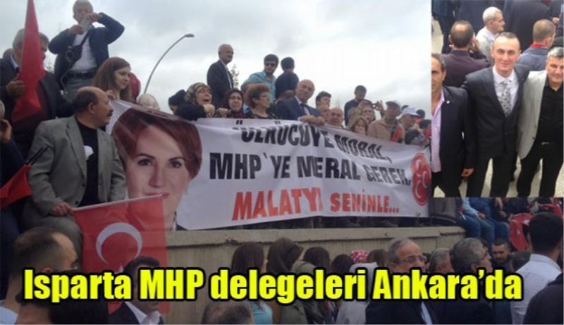 MHP için olağanüstü gün! Isparta delegeleri Ankara