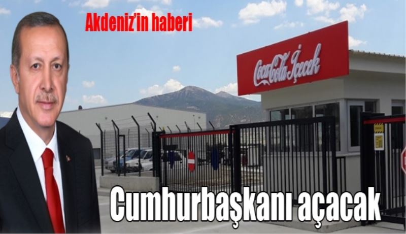 O fabrikayı Cumhurbaşkanı Erdoğan açacak