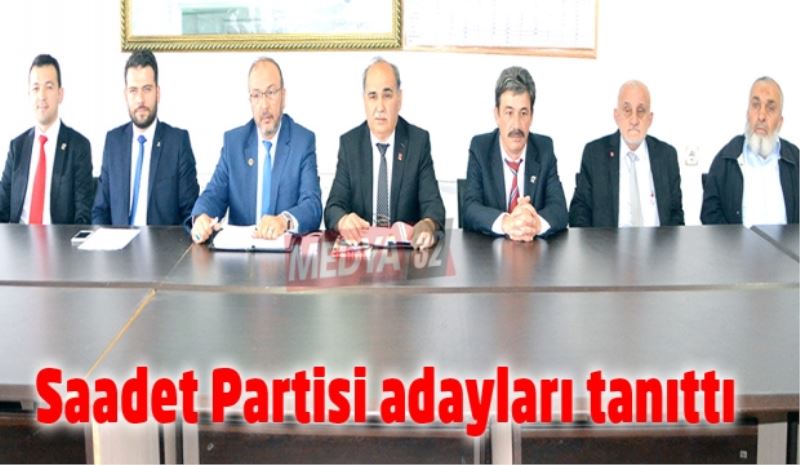 Saadet Partisi Isparta milletvekili adaylarını tanıttı