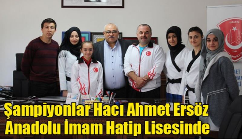 Şampiyonlar Hacı Ahmet Ersöz Anadolu İmam Hatip Lisesinde