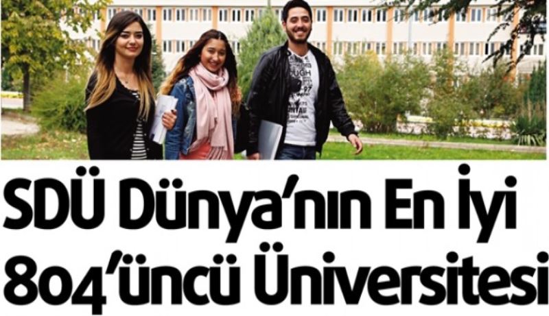 SDÜ Dünya’nın En İyi  804’üncü Üniversitesi