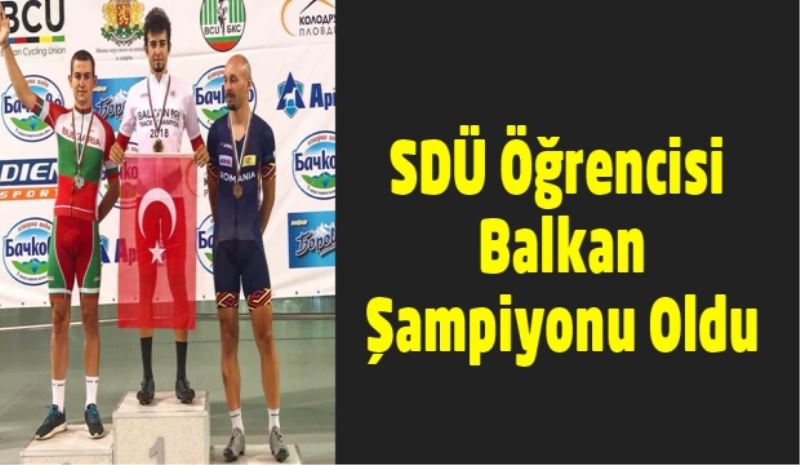 SDÜ Öğrencisi Balkan Şampiyonu Oldu