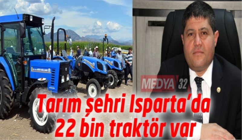 Tarım şehri Isparta’da 22 bin traktör var