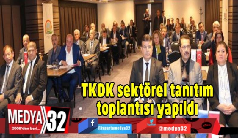 TKDK sektörel tanıtım toplantısı yapıldı 