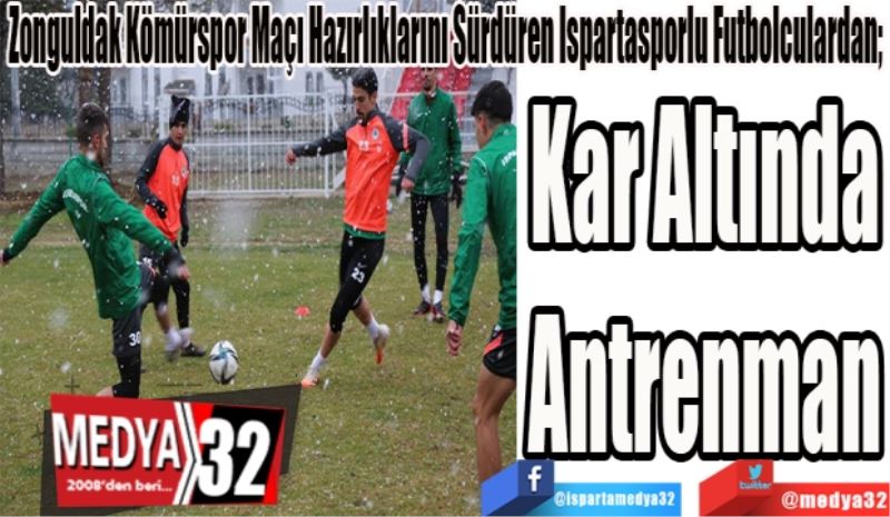 Zonguldak Kömürspor Maçı Hazırlıklarını Sürdüren Ispartasporlu Futbolculardan; 
Kar Altında
Antrenman
