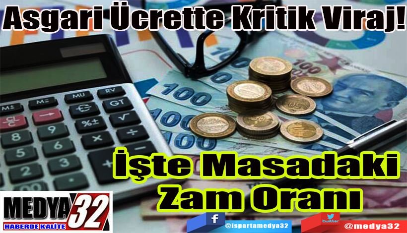 Asgari Ücrette Kritik Viraj! İşte Masadaki  Zam Oranı