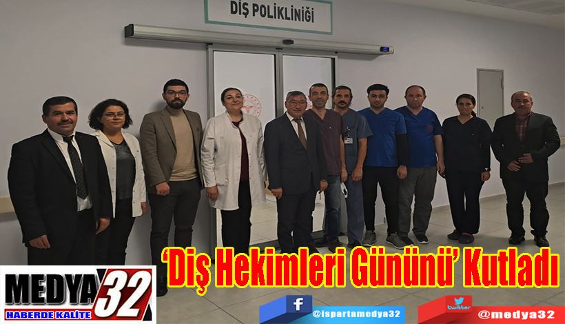 Eğirdir Belediye Başkanı Veli Gök; ‘Diş Hekimleri Gününü’ Kutladı