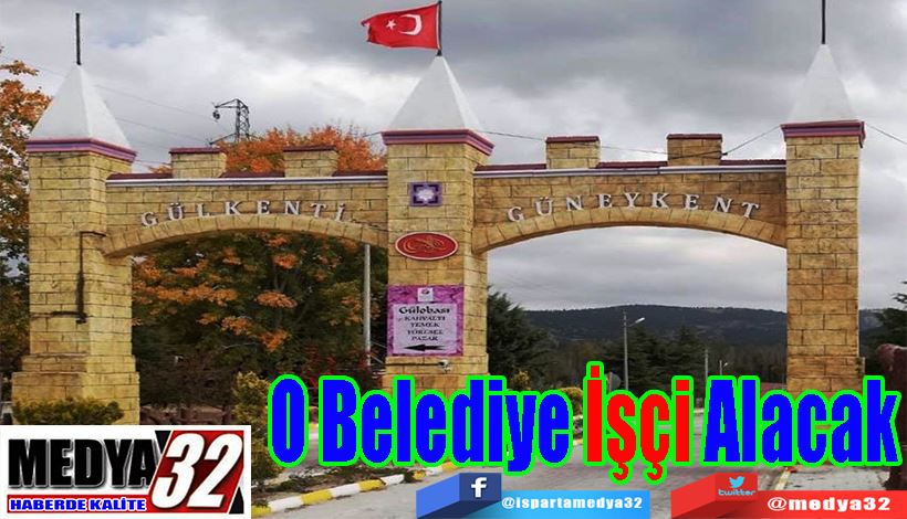 Isparta Güneykent Belediyesi;  İşçi Alacak