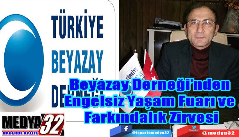 Beyazay Derneği’nden  Engelsiz Yaşam Fuarı ve  Farkındalık Zirvesi