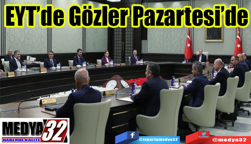 EYT’de Gözler  Pazartesi’de