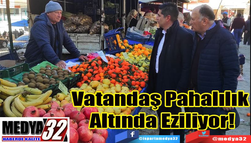 Vatandaş Pahalılık  Altında Eziliyor! 