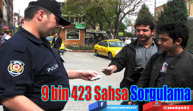 9 bin 423 Şahsa Sorgulama