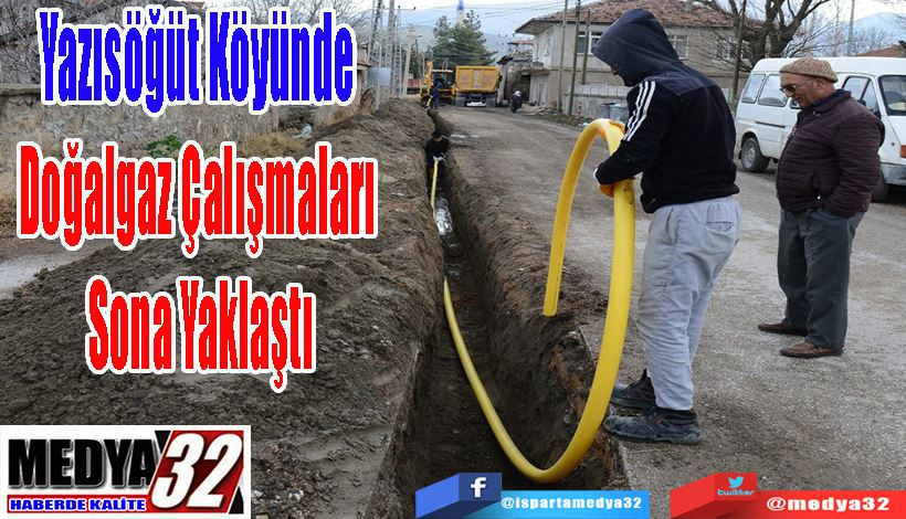 Yazısöğüt Köyünde Doğalgaz  Çalışmaları Sona Yaklaştı