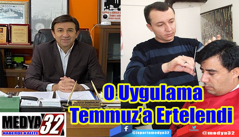 Berber ve Kuaförlerin Hafta Tatili Uygulaması  1 Temmuz’a Ertelendi 