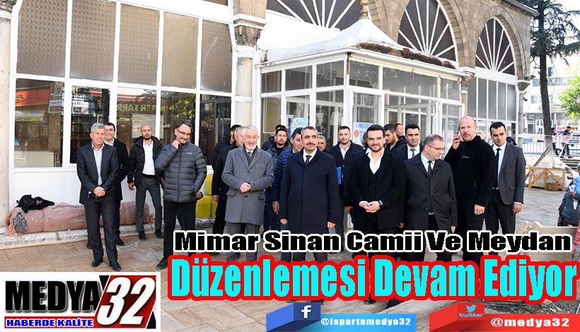 Mimar Sinan Camii Ve Meydan Düzenlemesi Devam Ediyor