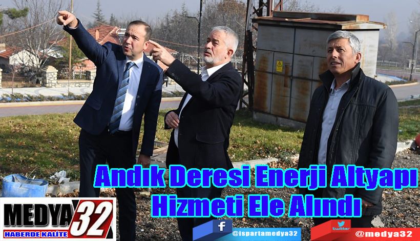 Andık Deresi Enerji Altyapı Hizmeti Ele Alındı 