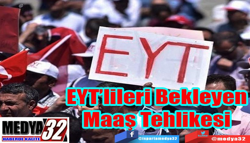 EYT’lileri Bekleyen Maaş Tehlikesi