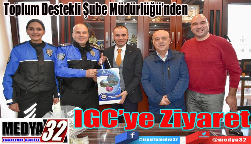 Toplum Destekli Şube Müdürlüğü’nden IGC’ye Ziyaret