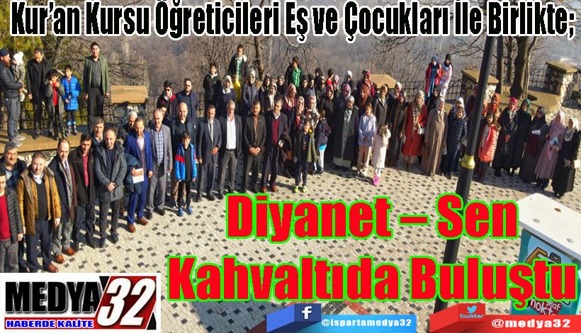 Kur’an Kursu Öğreticileri Eş ve Çocukları İle Birlikte;  Diyanet – Sen Kahvaltıda Buluştu