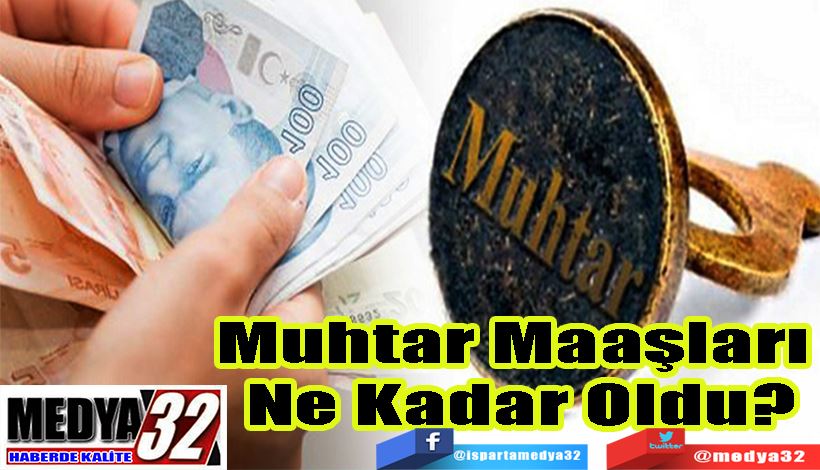  Muhtar Maaşları  Ne Kadar Oldu?