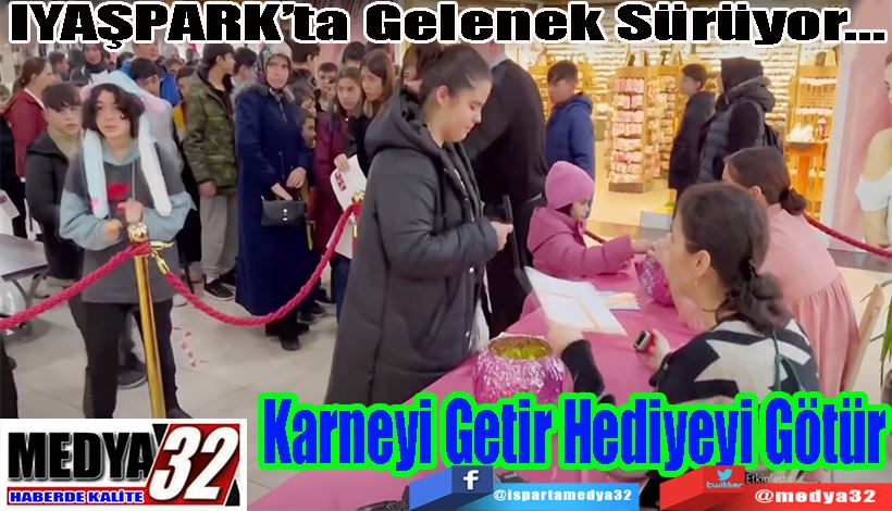 IYAŞPARK’ta Gelenek Sürüyor… Karneyi Getir Hediyeyi Götür
