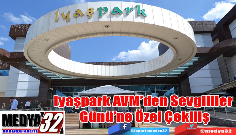 Iyaşpark AVM’den  Sevgililer Günü’ne  Özel Çekiliş