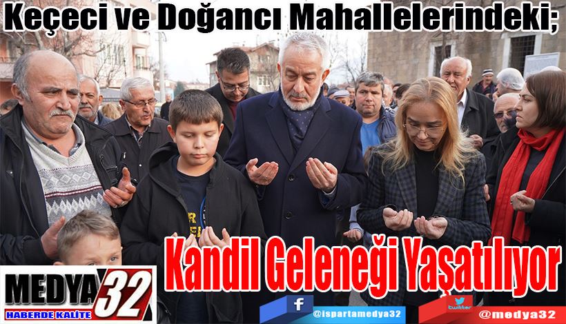 Keçeci ve Doğancı Mahallelerindeki;  Kandil Geleneği Yaşatılıyor 