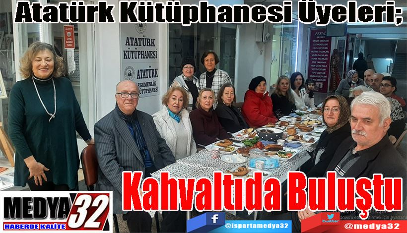 Atatürk Kütüphanesi Üyeleri;  Kahvaltıda Buluştu