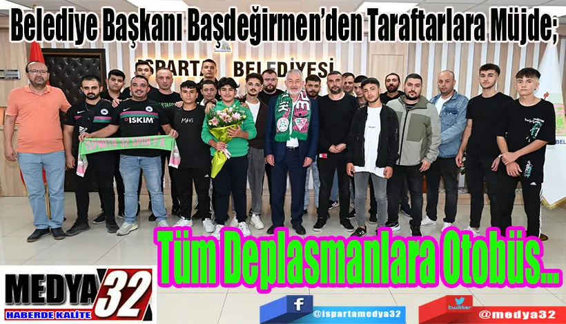 Belediye Başkanı Başdeğirmen’den Taraftarlara Müjde;  Tüm Deplasmanlara Otobüs…