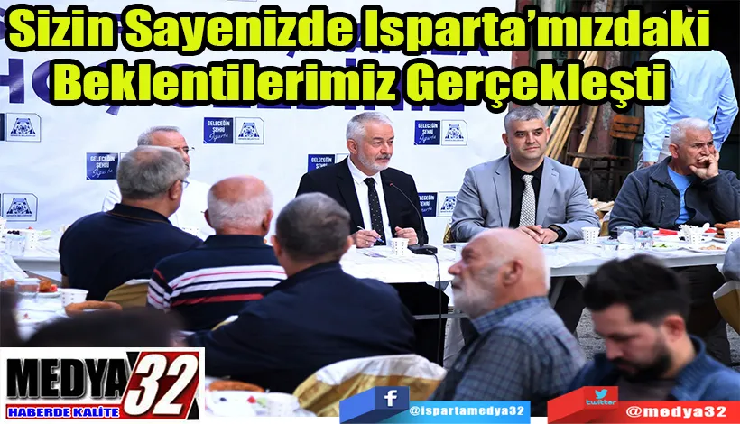 Sizin Sayenizde Isparta’mızdaki Beklentilerimiz Gerçekleşti 