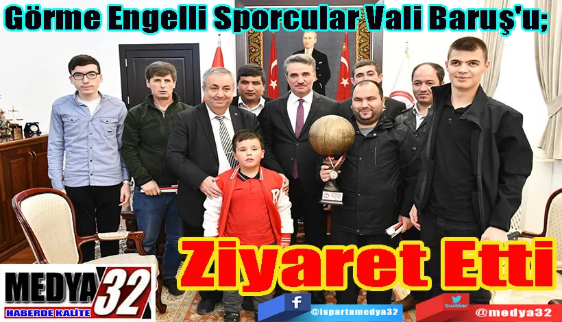 Görme Engelli Sporcular Vali Baruş