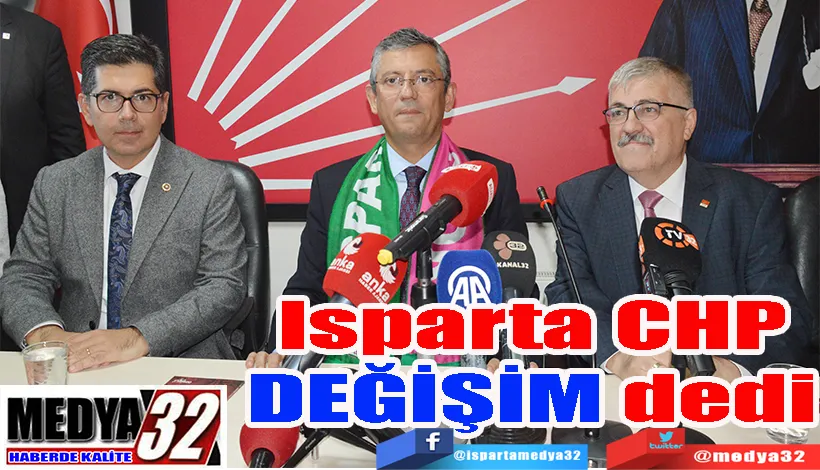 Isparta CHP DEĞİŞİM dedi