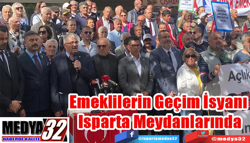 Emeklilerin Geçim İsyanı  Isparta Meydanlarında 