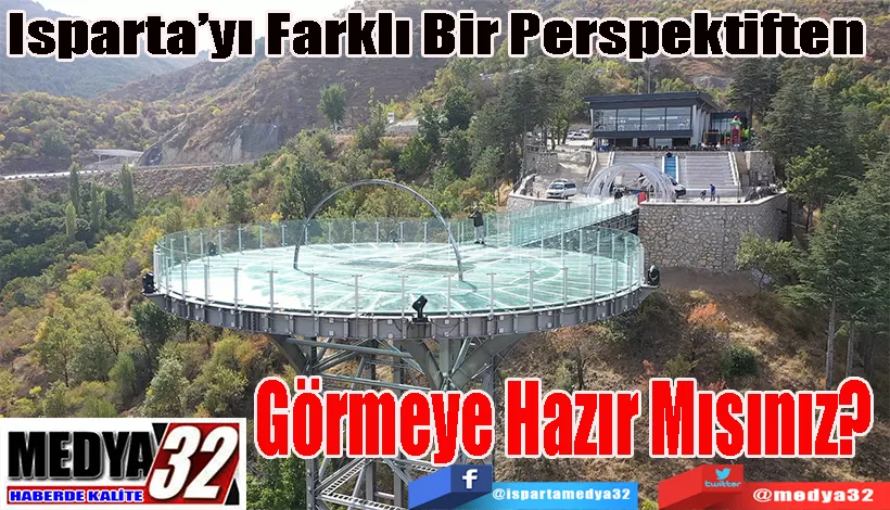 Isparta’yı Farklı Bir Perspektiften  Görmeye Hazır Mısınız? 