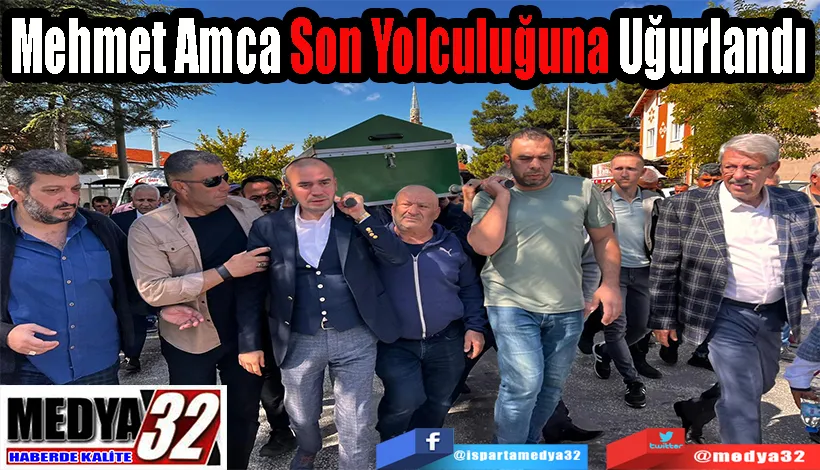 Mehmet  Amca Son  Yolculuğuna  Uğurlandı