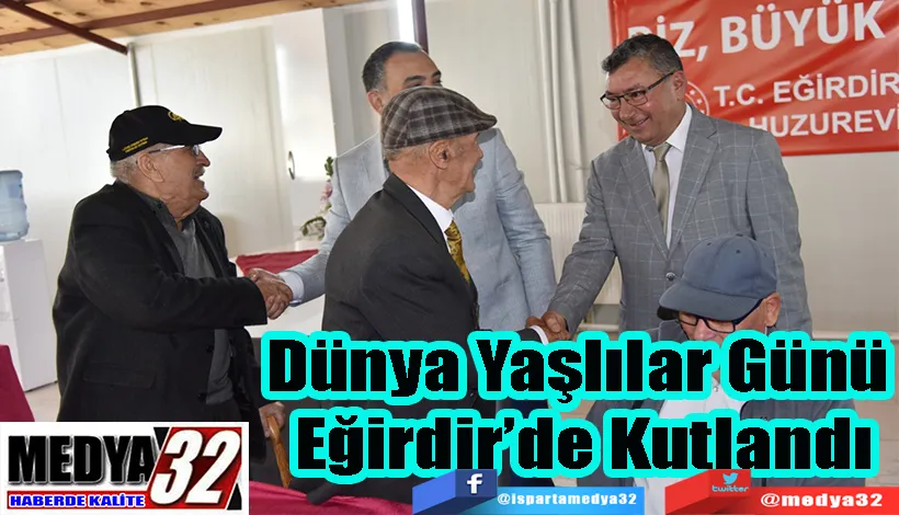 Dünya Yaşlılar Günü  Eğirdir’de Kutlandı 