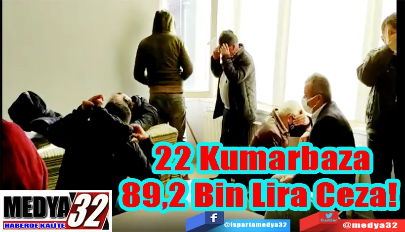 Isparta Emniyetinden Kumarbazlara Operasyon;  22 Kumarbaza 89,2 Bin Lira Ceza! 