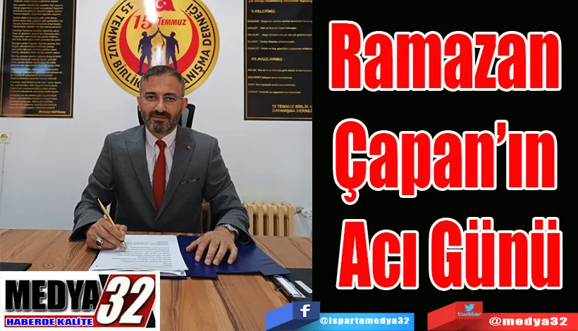 Ramazan  Çapan’ın  Acı Günü