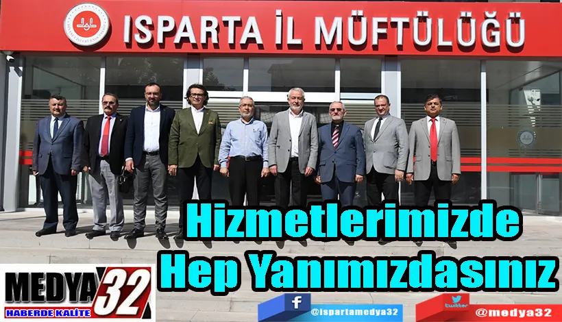 İl Müftüsü Bayram Şahin; Hizmetlerimizde  Hep Yanımızdasınız 