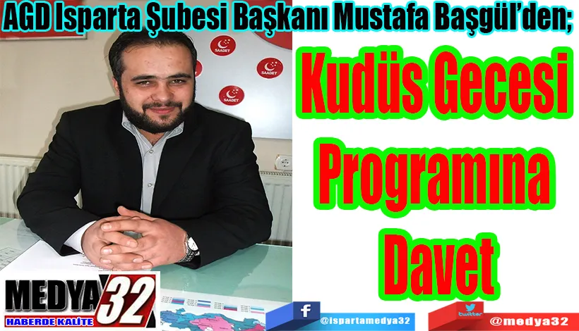 AGD Isparta Şubesi Başkanı Mustafa Başgül’den;  Kudüs Gecesi  Programına  Davet