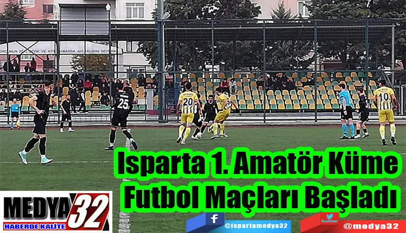 Isparta 1. Amatör Küme  Futbol Maçları Başladı