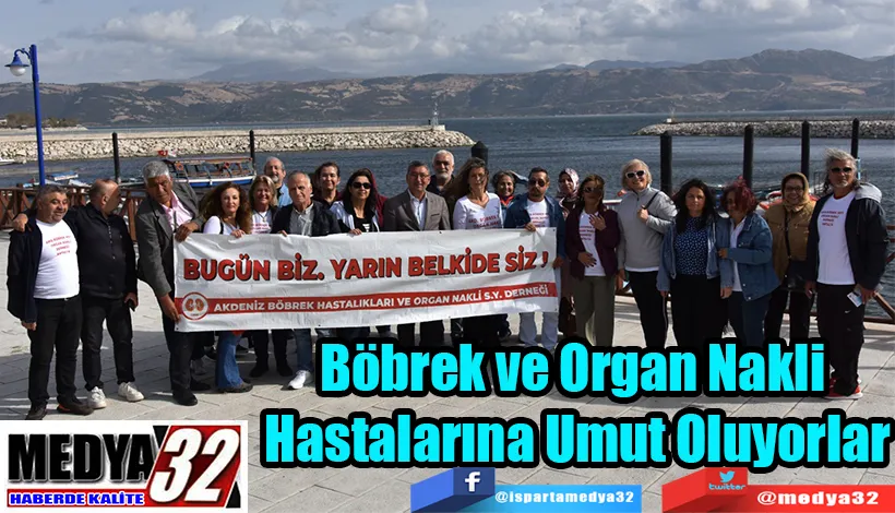 Böbrek ve Organ Nakli  Hastalarına Umut Oluyorlar