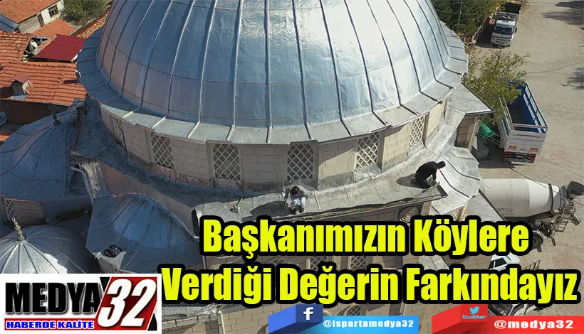 Başkanımızın Köylere  Verdiği Değerin Farkındayız