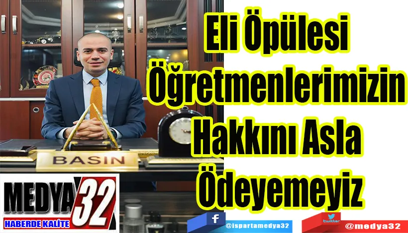 Eli Öpülesi Öğretmenlerimizin  Hakkını Asla Ödeyemeyiz